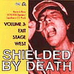 Shielded By Death Vol. 3 - Exit Stage West
